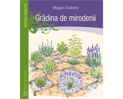 Carte Editura Casa Grădina de mirodenii buc