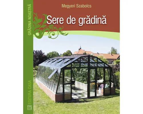Carte Editura Casa Sere de grădină - Megyeri Szabolcs buc