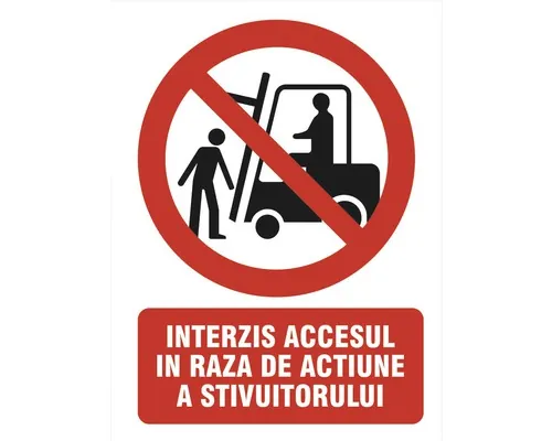 Indicator avertizare „Interzis accesul în raza de acțiune a moto-stivuitorului” buc
